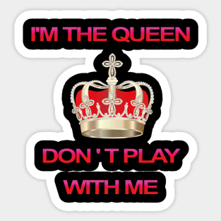 IM THE QUEEN - vintage queen Sticker